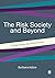 The Risk Society and Beyond: Critical Issues for Social Theory