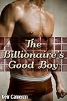 The Billionaire's Good Boy (Gay Erotica)