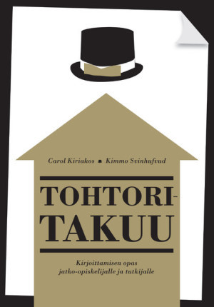 Tohtoritakuu - Kirjoittamisen opas jatko-opiskelijalle ja tutkijalle