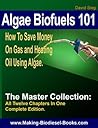 Algae Biofuels 101: The Master Collection Algae Biofuels 101: The Master Collection