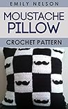 Moustache Pillow: Crochet Pattern