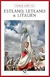 Turen går til Estland Letland & Litauen