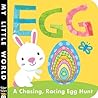 Egg: A Chasing, Racing Egg Hunt