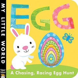 Egg: A Chasing, Racing Egg Hunt (Board Book)