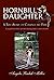 Hornbill's Daughter: A True Story of Courage and Faith