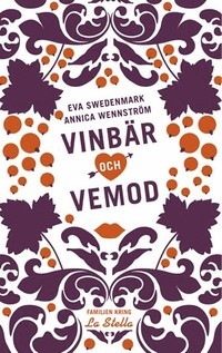 Vinbär och vemod (Familjen kring La Stella, #2)