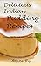 Delicious Indian Pudding Recipes: Amazing Easy To Cook Indian Pudding Recipes