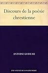 Discours de la poésie chrestienne (French Edition)