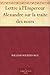 Lettre à l'Empereur Alexand...