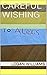 Careful Wishing by Logan Williams