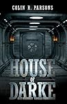 House Of Darke by Colin R. Parsons