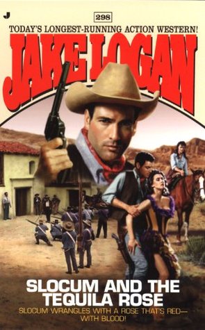 Slocum and the Tequila Rose (Slocum #298)