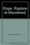 ROPE, RAPTURE & BLOODSHED: ANTOINE BERNHART - TREVOR BROWN