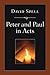 Peter and Paul in Acts: A Comparison of Their Ministries: A Study in New Testament Apostolic Ministry