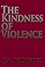 The Kindness of Violence by Joseph Rodriguez