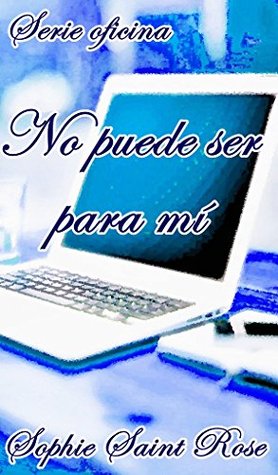 No puede ser para mí (Spanish Edition)