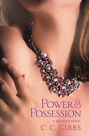 Power and Possession (Reckless, #1)