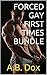 Forced Gay First Times Bundle