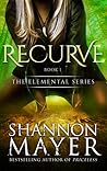 Recurve by Shannon Mayer