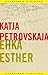 Ehkä Esther by Katja Petrowskaja Ehkä Esther by Katja Petrowskaja