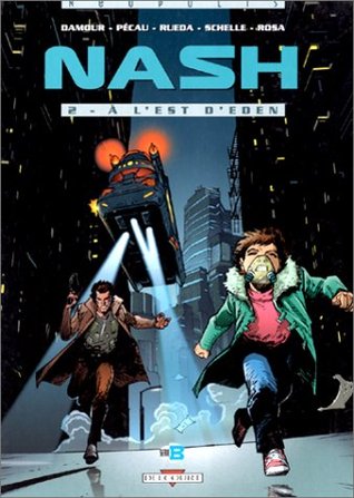 Nash, tome 2 : A l'est d'Eden (Hardcover)