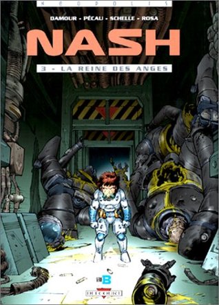 Nash, tome 3 : La reine des anges (Hardcover)