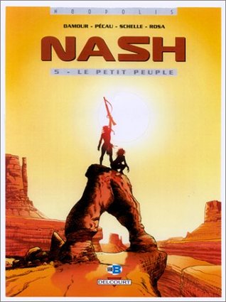 Nash, tome 5 : Le petit peuple (Hardcover)