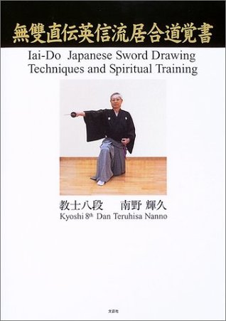 Iai-Do Japanese Sword Drawing Techniques and Spiritual Training