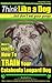 Catahoula Leopard Dog Training | Think Like a Dog...But Don't Eat Your Poop!: Here's EXACTLY How To TRAIN Your Catahoula Leopard Dog