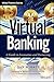 Virtual Banking: A Guide to Innovation and Partnering (Wiley Finance)