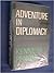 Adventure in Diplomacy: The Emergence of General de Gaulle in North Africa