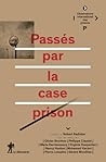 Passés par la case prison Passés par la case prison