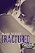 Fractured: Volume Two (Fractured, #2)
