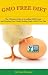 GMO Free Diet: The Ultimate...