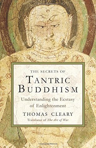 The Secrets of Tantric Buddhism: Understanding the Ecstasy of Enlightenment (Paperback)