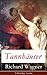 Tannhäuser: Grosse romantische Oper in drei Akten: Tannhäuser und Der Sängerkrieg auf Wartburg (German Edition)