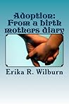 Adoption: From a birth mothers diary