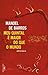 Meu Quintal é Maior do Que o Mundo by Manoel de Barros Meu Quintal é Maior do Que o Mundo by Manoel de Barros