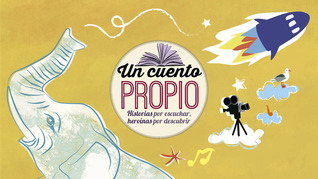Un cuento propio. Historias para escuchar, heroínas por descubrir