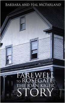 Farewell To Rosegate: The Joan Kiger Story