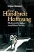 Eine Handbreit Hoffnung by Clara Kramer Eine Handbreit Hoffnung by Clara Kramer