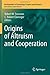Origins of Altruism and Coo...