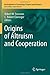 Origins of Altruism and Cooperation by Robert W. Sussman