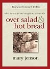 Over Salad and Hot Bread GIFT: What an Old Friend Taught Me About Life