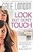 Look But Don’t Touch by Gale London Look But Don’t Touch by Gale London