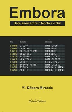 Embora. Sete anos entre o Norte e o Sul