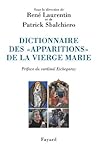 Dictionnaire des «apparitions» de la Vierge Marie (French Edition)