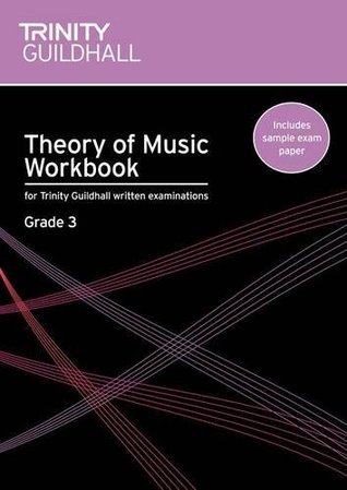 Theory of Music Workbook Grade 3 (Trinity Guildhall Theory of Music)