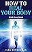 How to Heal Your Body by Ilan Bendelman