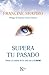 Supera tu pasado: Tomar el control de la vida con el EMDR